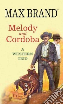 Melody and Cordoba libro in lingua di Brand Max