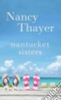 Nantucket Sisters libro in lingua di Thayer Nancy