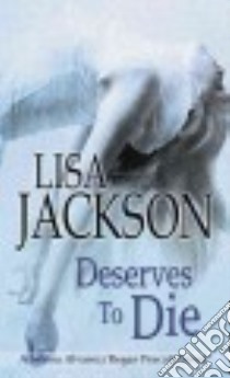 Deserves to Die libro in lingua di Jackson Lisa