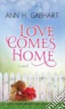 Love Comes Home libro in lingua di Gabhart Ann H.