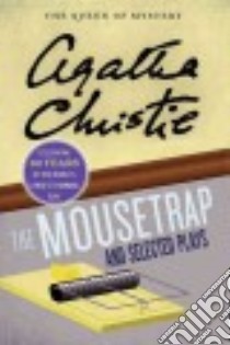 The Mousetrap and Selected Plays libro in lingua di Christie Agatha