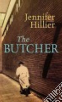 The Butcher libro in lingua di Hillier Jennifer