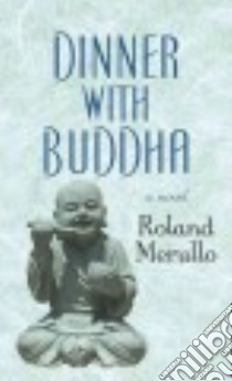 Dinner With Buddha libro in lingua di Merullo Roland