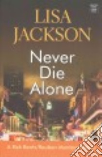 Never Die Alone libro in lingua di Jackson Lisa
