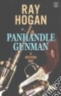 Panhandle Gunman libro in lingua di Hogan Ray