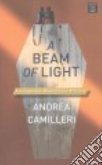 A Beam of Light libro in lingua di Camilleri Andrea, Sartarelli Stephen (TRN)