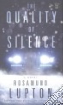The Quality of Silence libro in lingua di Lupton Rosamund
