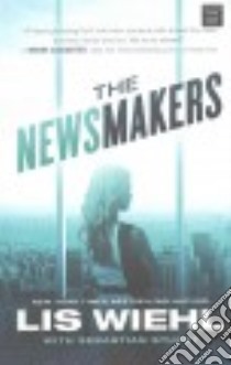 The Newsmakers libro in lingua di Wiehl Lis W., Stuart Sebastian