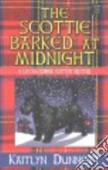 The Scottie Barked at Midnight libro in lingua di Dunnett Kaitlyn
