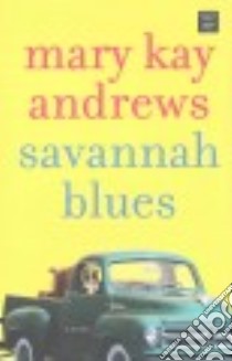 Savannah Blues libro in lingua di Andrews Mary Kay