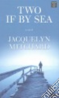 Two If by Sea libro in lingua di Mitchard Jacquelyn