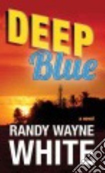 Deep Blue libro in lingua di White Randy Wayne