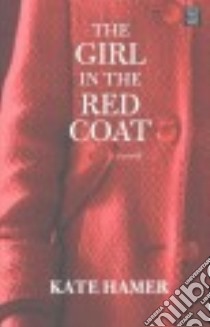 The Girl in the Red Coat libro in lingua di Hamer Kate