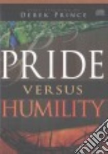 Pride Versus Humility libro in lingua di Prince Derek