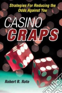 Casino Craps libro in lingua di Roto Robert R.