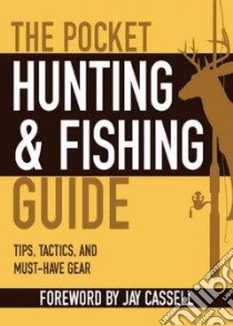 The Pocket Hunting & Fishing Guide libro in lingua di Cassell Jay (FRW)