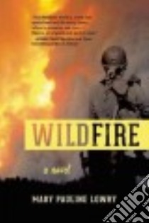 Wildfire libro in lingua di Lowry Mary Pauline