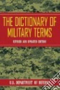 The Dictionary of Military Terms libro in lingua di U.s. Department of Defense (COR)