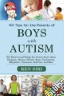 101 Tips for the Parents of Boys With Autism libro in lingua di Siri Ken
