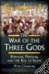 The War of the Three Gods libro in lingua di Crawford Peter