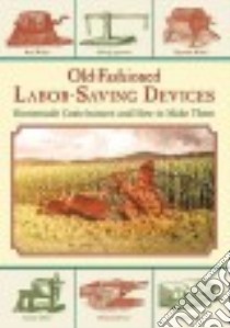 Old-fashioned Labor-saving Devices libro in lingua di Skyhorse Publishing (COR)