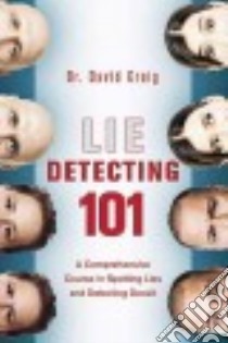 Lie Detecting 101 libro in lingua di Craig David