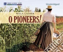 O Pioneers! libro in lingua di Cather Willa, Bronson Betsy (NRT)