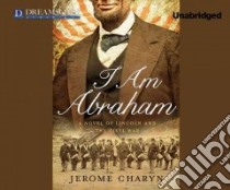 I Am Abraham libro in lingua di Charyn Jerome, Morey Arthur (NRT)