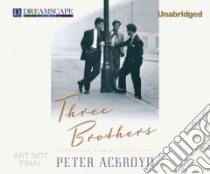Three Brothers libro in lingua di Ackroyd Peter, Crossley Steven (NRT)
