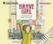 Brave Girl libro in lingua di Markel Michelle, Sweet Melissa (ILT), Lockford Lesa (NRT)