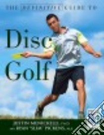 The Definitive Guide to Disc Golf libro in lingua di Menickelli Justin Ph.D., Pickens Ryan
