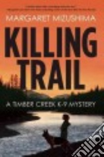 Killing Trail libro in lingua di Mizushima Margaret