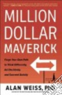 Million Dollar Maverick libro in lingua di Weiss Alan