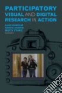 Participatory Visual and Digital Research in Action libro in lingua di Gubrium Aline (EDT), Harper Krista (EDT), Otañez Marty (EDT), Vannini Phillip (FRW)