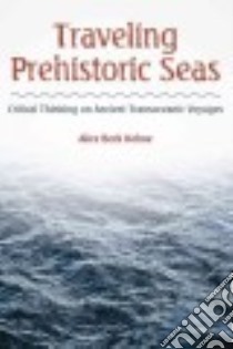 Traveling Prehistoric Seas libro in lingua di Kehoe Alice Beck