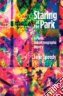 Staring at the Park libro in lingua di Speedy Jane, Gale Ken (FRW), Wyatt Jonathan (FRW)