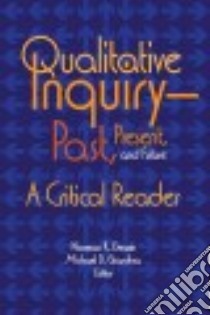 Qualitative Inquiry - Past, Present, and Future libro in lingua di Denzin Norman K. (EDT), Giardina Michael D. (EDT)
