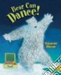 Bear Can Dance! libro in lingua di Bloom Suzanne