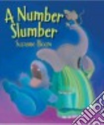 A Number Slumber libro in lingua di Bloom Suzanne (ILT)