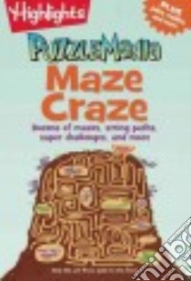 Puzzlemania Maze Craze libro in lingua di Highlights for Children (COR)