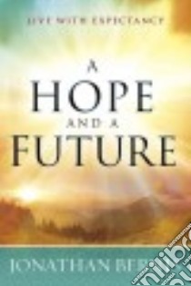 A Hope and a Future libro in lingua di Bernis Jonathan