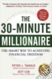 The 30-Minute Millionaire libro in lingua di Tanous Peter J., Cox Jeff