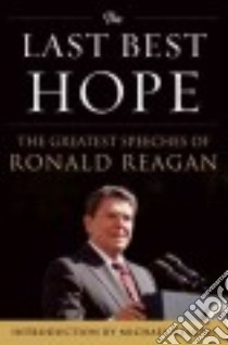 The Last Best Hope libro in lingua di Reagan Ronald, Reagan Michael (INT)