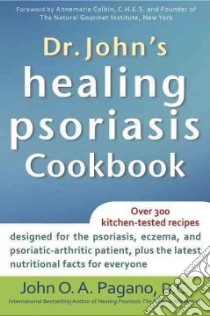 Dr. John's Healing Psoriasis Cookbook libro in lingua di Pagano John O. A.