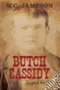 Butch Cassidy Beyond the Grave libro in lingua di Jameson W. C.