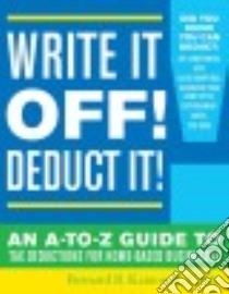 Write It Off! Deduct It! libro in lingua di Kamoroff Bernard B.