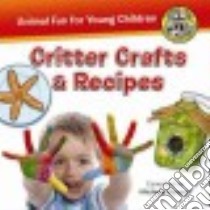 Critter Crafts & Recipes libro in lingua di Reyzer Michele (COM), Turley Joyce Mihran (ILT)