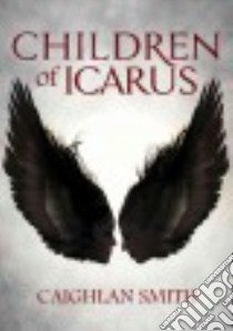 Children of Icarus libro in lingua di Smith Caighlan