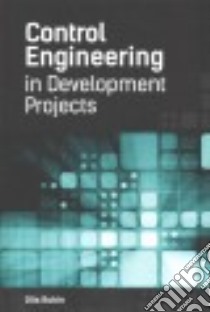 Control Engineering in Development Projects libro in lingua di Rubin Olis