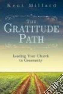 The Gratitude Path libro in lingua di Millard Kent